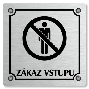 Zákaz vstupu, 100x100mm, stříbrná, Kansas